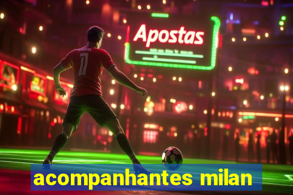 acompanhantes milan